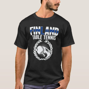 Finland Table Tennis Finnish Ping Pong Team Supp T-Shirt