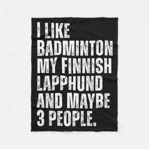 Finnish Lapphund Dog Owner Badminton Lover Funny Fleece Blanket