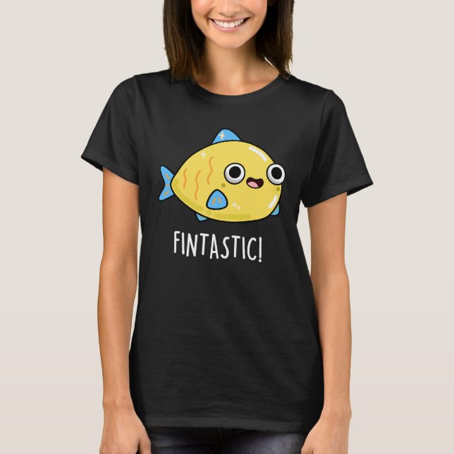 Fintastic Funny Fish Pun Dark BG T-Shirt (Front)