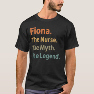 Fiona The Nurse The Myth The Legend Funny Vintage T-Shirt