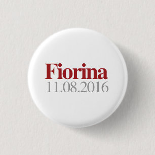 Fiorina on November 8th 2016 3 Cm Round Badge