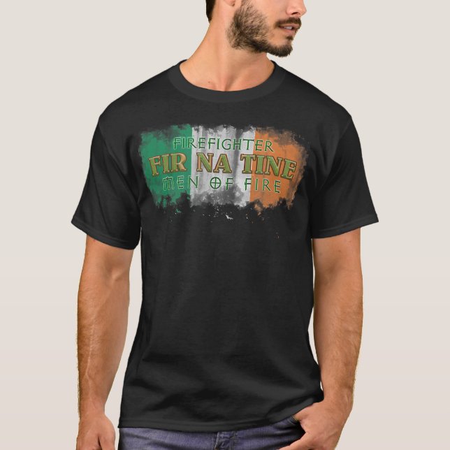 Fir Na Tine Irish Firefighter Tee Shirt - Men (Front)