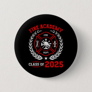 Fire Academy Cl Of 2025 Graduation Future Firefigh 6 Cm Round Badge