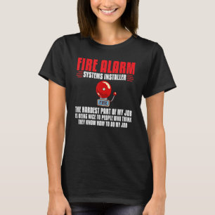 Fire Alarm Installer Systems Technician House Dete T-Shirt