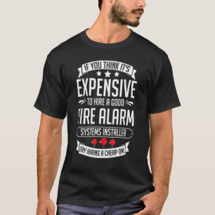 Fire Alarm Installer Systems Technician House Dete T-Shirt