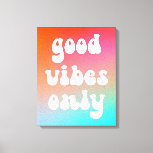 Fire and Sky Gradient Good Vibes Only Canvas Print (Front)