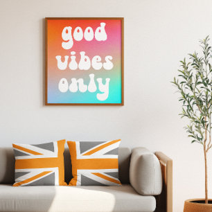 Fire and Sky Gradient Good Vibes Only Poster