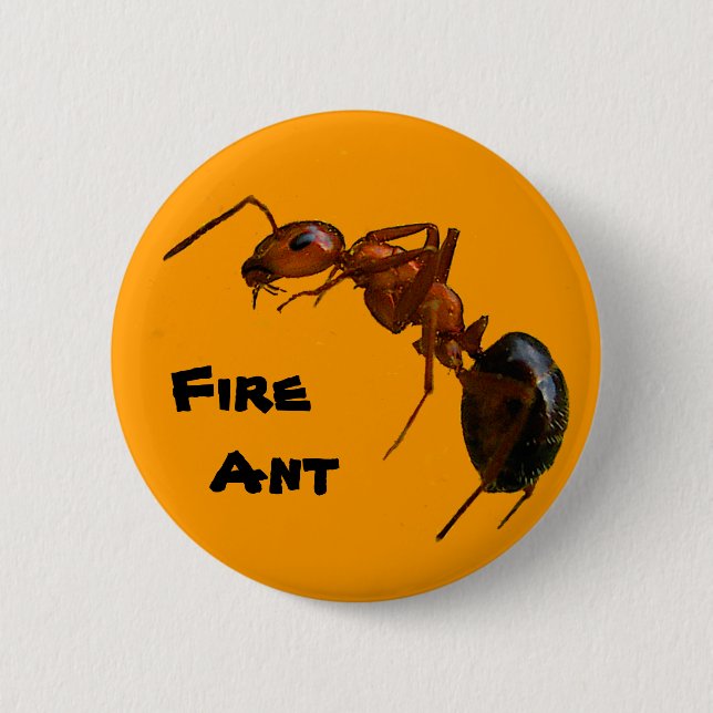 Fire Ant 6 Cm Round Badge (Front)
