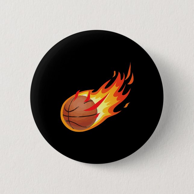 Fire Ball Basketball Shot Is Fire And Makes Games  6 Cm Round Badge (Front)