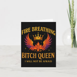 Fire Breathing Queen I Will Not Be Afraid Fantasy Card