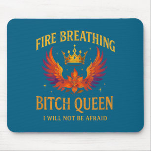 Fire Breathing Queen I Will Not Be Afraid Fantasy Mouse Mat