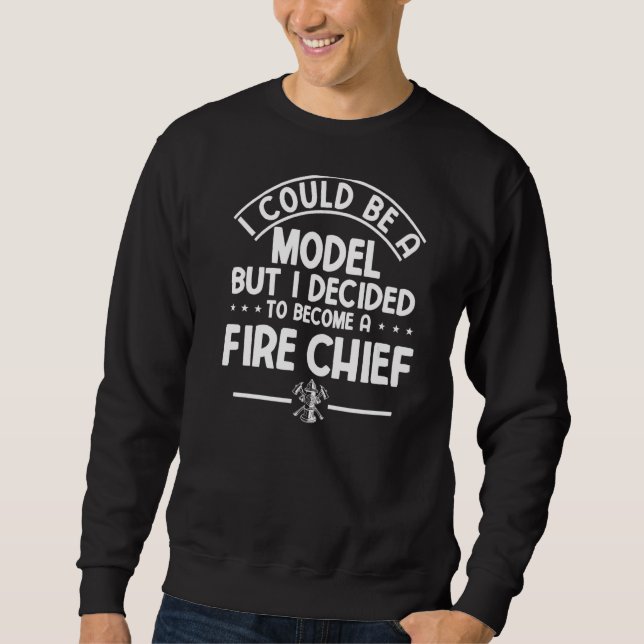 Fire Chief Commanding Officer Fireman Firefighter  Sweatshirt (Front)