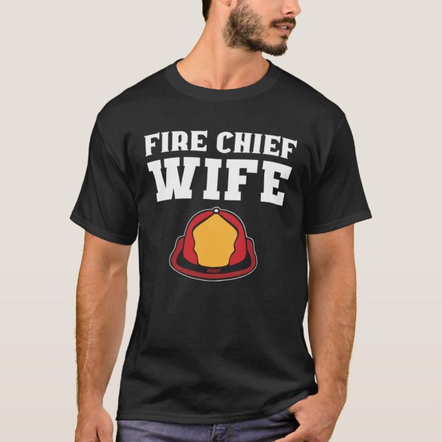 Fire Chief Wife Dedicated Worker T-Shirt (Front)