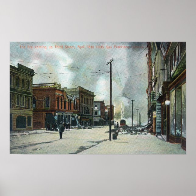 Fire Coming Up Third Street, 1906 Earthquake Poster (Front)