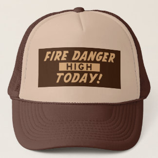 Fire Danger High Today! Prevent Wildfires Trucker Hat