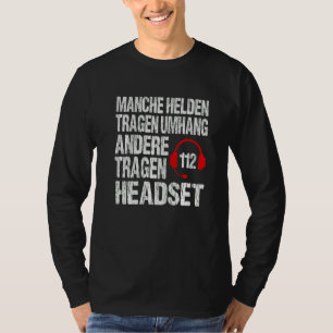 Fire Department Ffw Bfw Saying Heroes Wear Headset T-Shirt