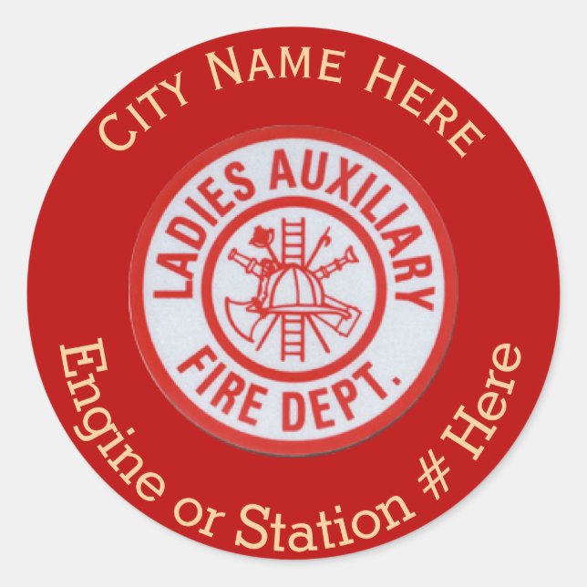 Fire Dept Ladies  Auxiliary  Custom Round Sticker (Front)