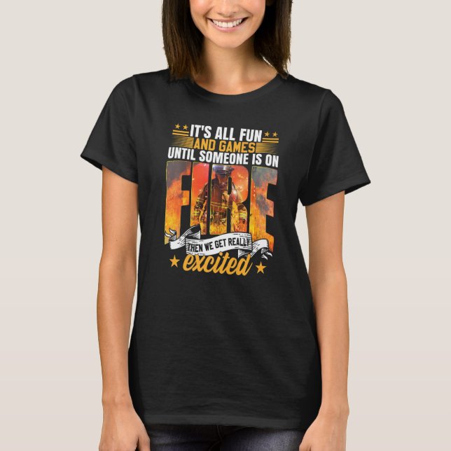 Fire Dept Wildland Firefighter Fireman T-Shirt (Front)