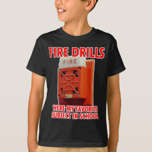 Fire Drills T-Shirt
