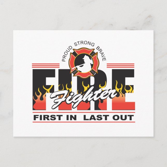 Fire Fighter First In, Last Out Postcard (Front)