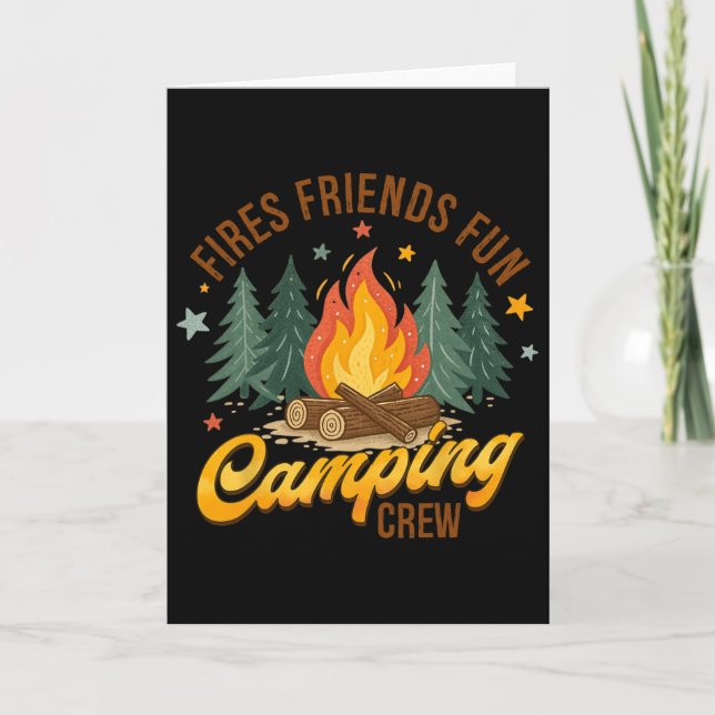 Fire Friends Fun Camping Crew Summer Camper Camfir Card (Front)