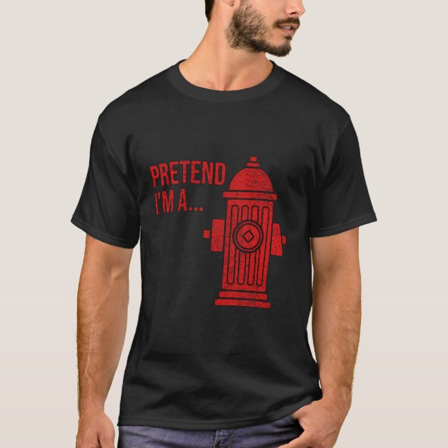 Fire Hydrant Halloween Costume Pretend I'M A Fire  T-Shirt (Front)