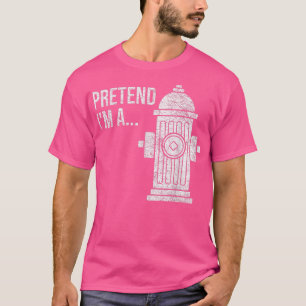 Fire Hydrant Halloween Costume Pretend I'm A Fire T-Shirt