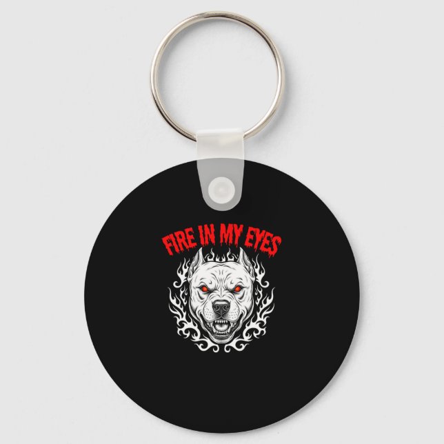 Fire in My Eyes - Pitbull Key Ring (Front)