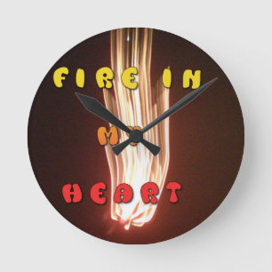 Fire in My Heart Art Print Round Clock