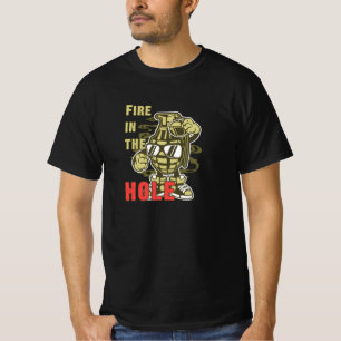 Fire in the Hole T-Shirt