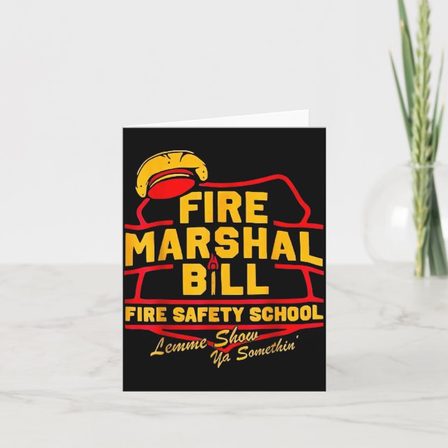 Fire Marshal Bill Safety School Funny Firefighter  Card (Front)