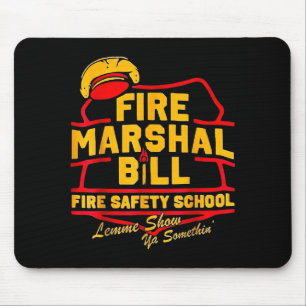 Fire Marshal Bill Safety School Funny Firefighter Mouse Mat