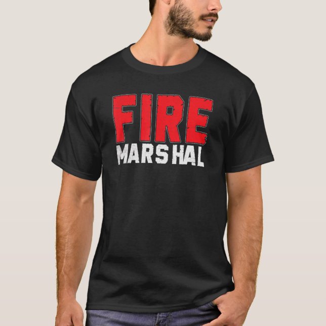 Fire Marshal Commissioner Firefighters Investigato T-Shirt (Front)