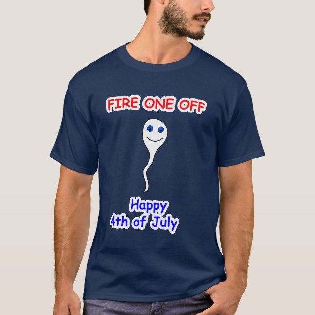 FIRE ONE OFF, HAPPY 4th of JULY T-Shirt (Front)