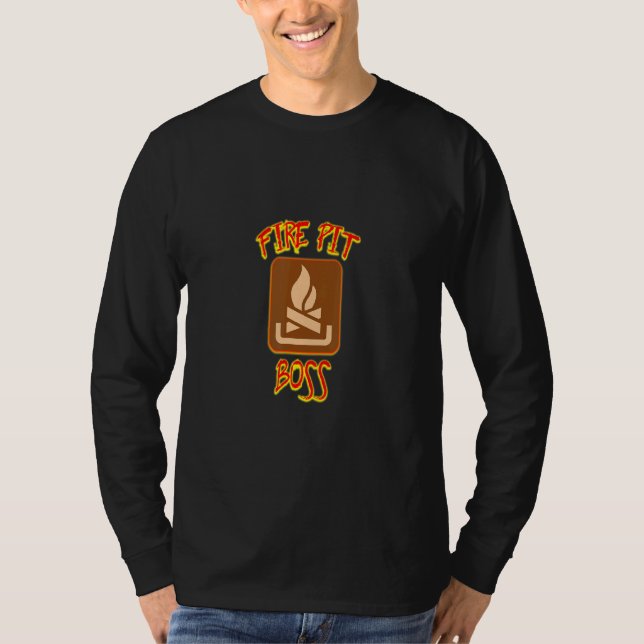 Fire Pit Boss A Perfect Meme And A Great Pit Boss T-Shirt (Front)