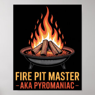 Fire Pit Master Pyromancy Pyrotechnics Fire Pit Poster