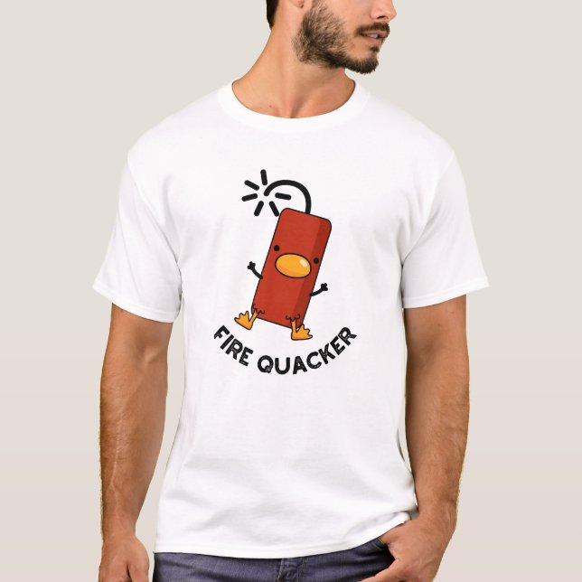 Fire Quacker Funny Fireworks Pun  T-Shirt (Front)