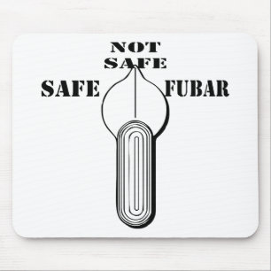 Fire Selector Switch Safe Not Safe FUBAR Mouse Mat