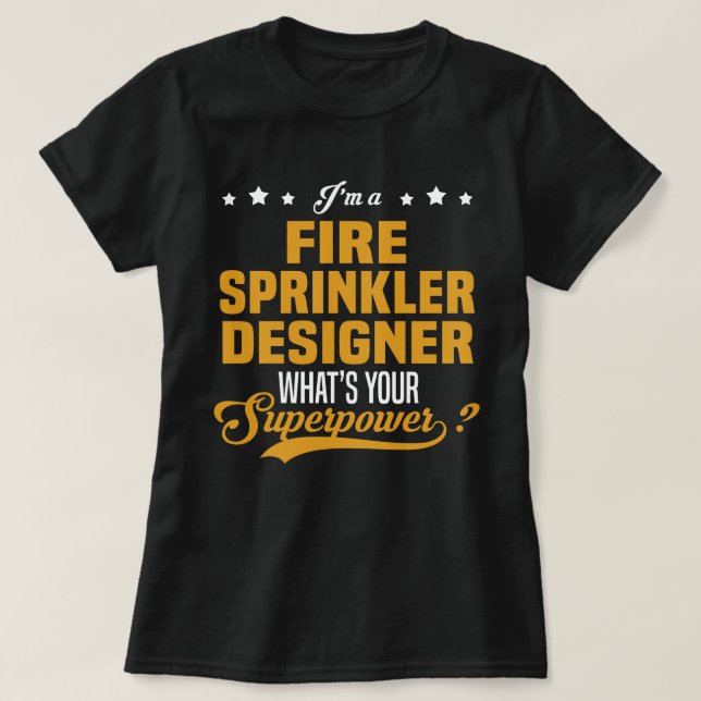 Fire Sprinkler Designer T-Shirt (Design Front)