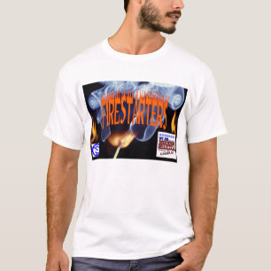 Fire Starters T-Shirt