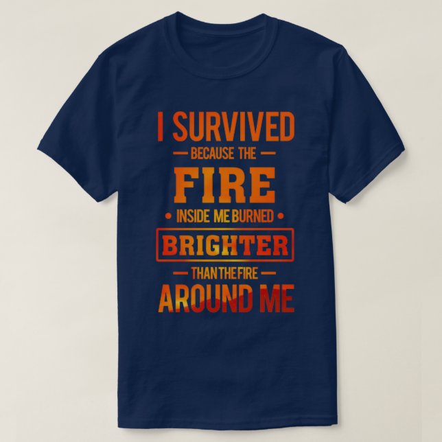 Fire Survivor Wildfire  T-Shirt (Design Front)