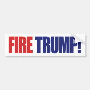 Fire Trump! - Impeach President Trump Bumper Sticker