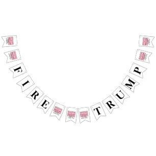Fire Trump White House Pink Slip Ides of Trump Bunting
