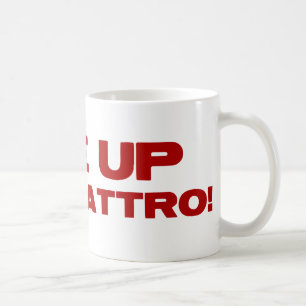 Fire Up The Quattro Coffee Mug