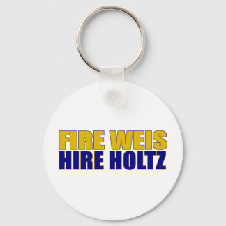 Fire Weis Hire Holtz Key Ring