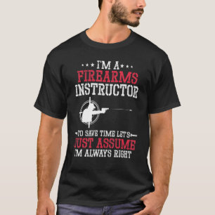 Firearm Instructor Gun Shooting Safety Weapon Trai T-Shirt