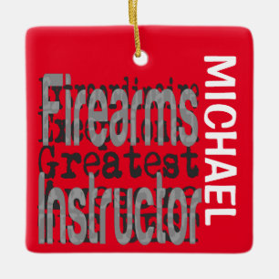 Firearms Instructor Extraordinaire CUSTOM Ceramic Ornament