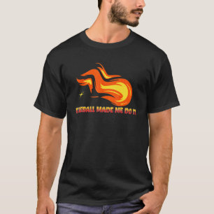 Fireball Made Me Do It Graphic Fireball Eclipse Fu T-Shirt