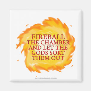 Fireball the Chamber Magnet
