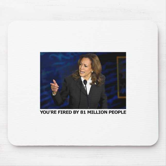 Fired By 81 Million People  Mouse Mat (Front)